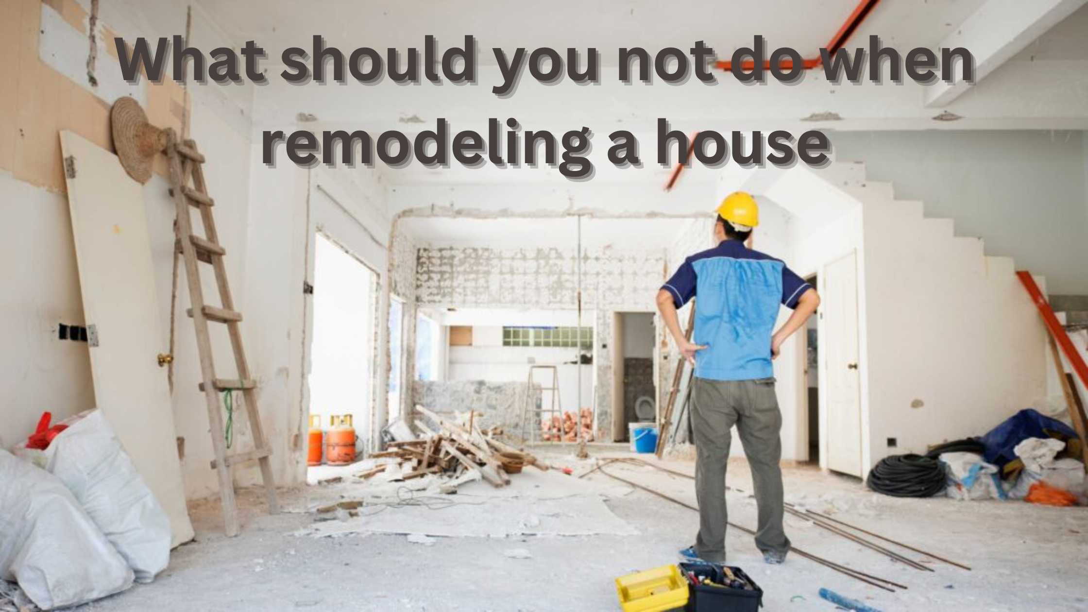 1 / 1 – What should you not do when remodeling a house in navi mumbai.